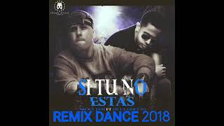 Nicky Jam & De La Ghetto - Si Tú No Estás (Remix Dance 2018)
