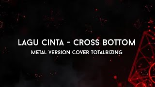 Download Lagu Lagu Cinta - Cross Bottom | Metal Version Cover Totalbizing MP3 Download Lagu Lagu Cinta - Cross Bottom | Metal Version Cover Totalbizing MP3