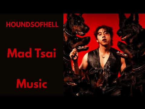 HOUNDSOFHELL || Mad Tsai || MUSIC