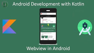 14 - Webview in Android | Android Development Training in Kotlin