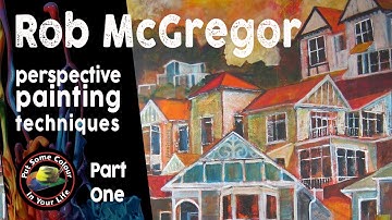 Painting perspective techniques with Rob McGregor Part 1 | Colour In Your Life