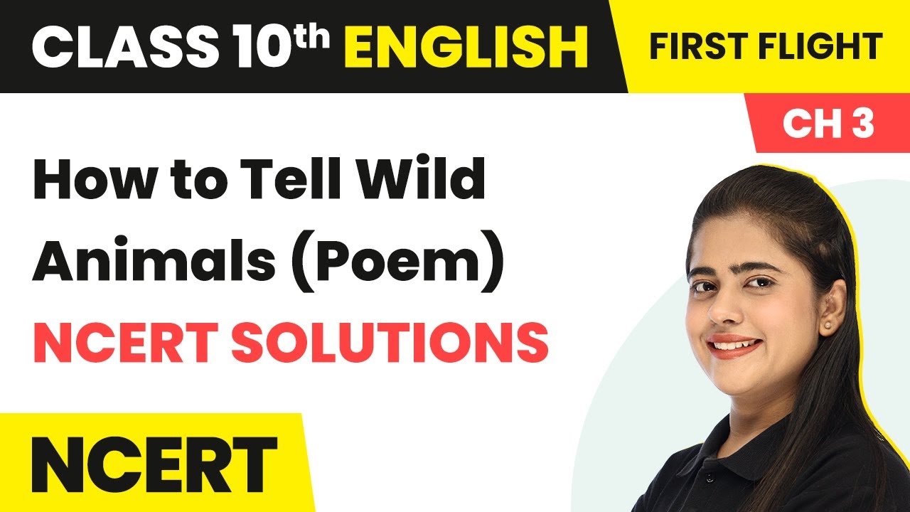 Class 10th English: How to Tell Wild Animals (Poem) - NCERT Solutions |  UP/Bihar/MP Board - YouTube