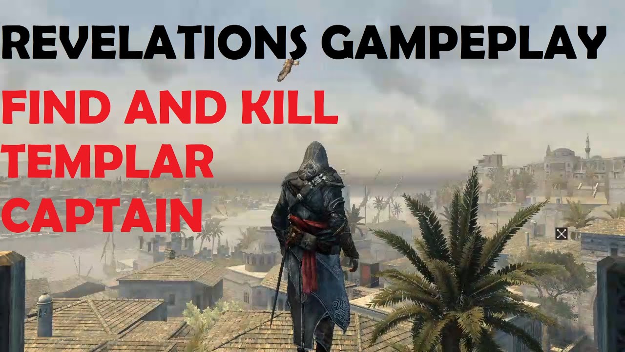 Assassin's Creed Revelations | Kill Templar Captain | The Prisoner Mission | Harit's Gaming