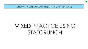 Applied Stats 19.3 Mixed Practice Using StatCrunch