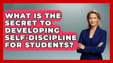What Is The Secret To Developing Self-discipline For Students? - Junior Year Jumpstart