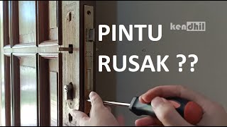 Cara Mengganti Daun Pintu / Gagang Pintu / Kunci Pintu yang Rusak