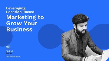 Leveraging Location-Based Marketing to Grow Your Business