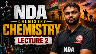 “NDA Chemistry Lecture 2 🔥 |nda-ll 2026 ke liye सबसे Dangerous Chemistry Batch Start!”