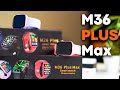 Обзор и сравнение новых СМАРТ часов M36 Plus MAX! Чего ожидать?