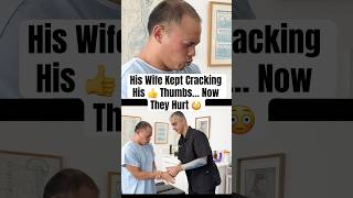 His Wife Kept Cracking His Thumbs… Now They Hurt 😳 #shorts  #chiropractic