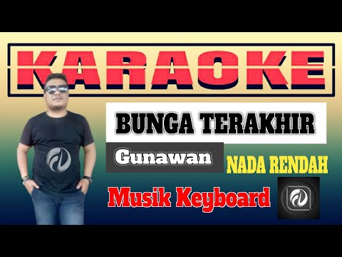 BUNGA TERAKHIR KARAOKE