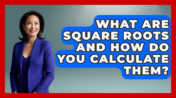 What Are Square Roots And How Do You Calculate Them? - High School Toolkit