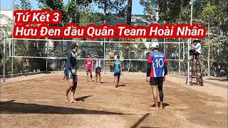 Tứ kết 3. Hưu Đen đầu Quân Team Hoài Nhân gặp Team Thái Long II Bóng Chuyền Miền Tây