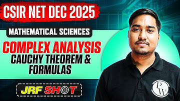 CSIR NET Dec 2025 | Complex Analysis - Cauchy Theorem and Formulas | CSIR NET Mathematical Sciences