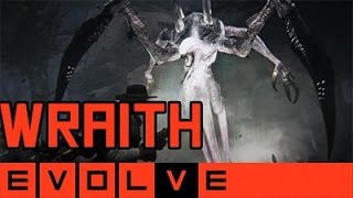 Evolve - Wraith Gameplay and Strategy