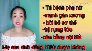 Phụ nữ sau sinh dùng được hà thủ ô không
