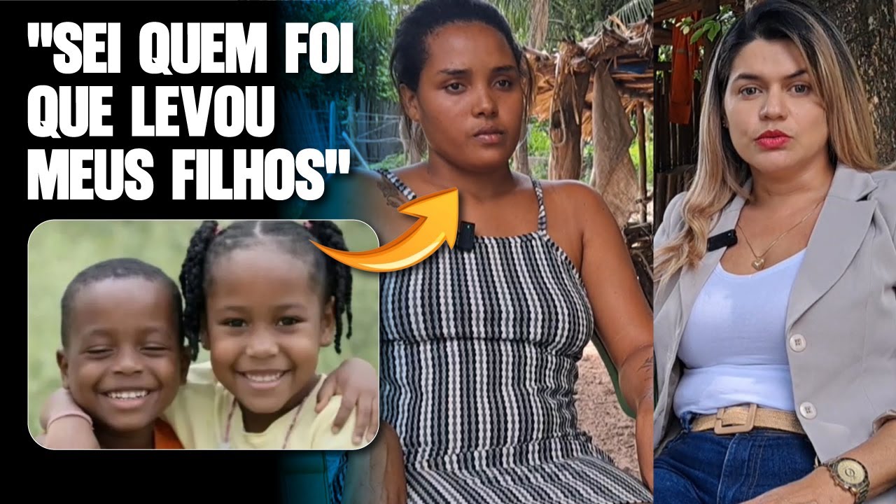 EXCLUSIVO: ENTREVISTA COMPLETA COM A MÃE DAS CRIANÇAS DESAPARECIDAS DE BACABAL