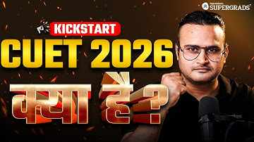 CUET 2026: Complete Guide 🔎| What It Is & Why It’s Important 🤔| Exam Pattern, Eligibility & Marking🎓