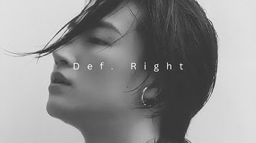 Def.- Right (Slowed + Reverb)