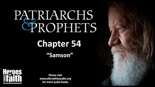 Patriarchs and Prophets - Chapter 54 - Samson