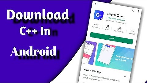 Download C++ In Android | How to Download C++ In Android Without PC | C++ for Android | CodeWithGyan