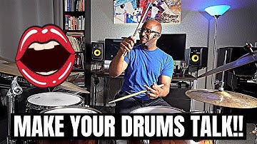 MAKE YOUR DRUMS SOUND LIKE THEY ARE TALKING WHEN YOU PLAY TIME OR TAKE A DRUM SOLO