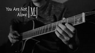 MJ quotYou are not alonequot Fingerstyle cover