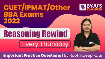 Logical Reasoning Questions | IPMAT, CUET, Other BBA 2022 | Roohindeep Kaur | BYJU’S Exam Prep