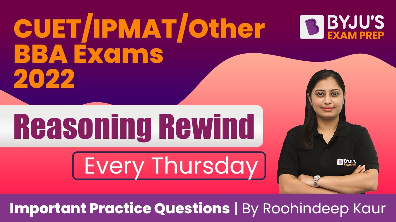 Logical Reasoning Questions | IPMAT, CUET, Other BBA 2022 | Roohindeep Kaur | BYJU’S Exam Prep