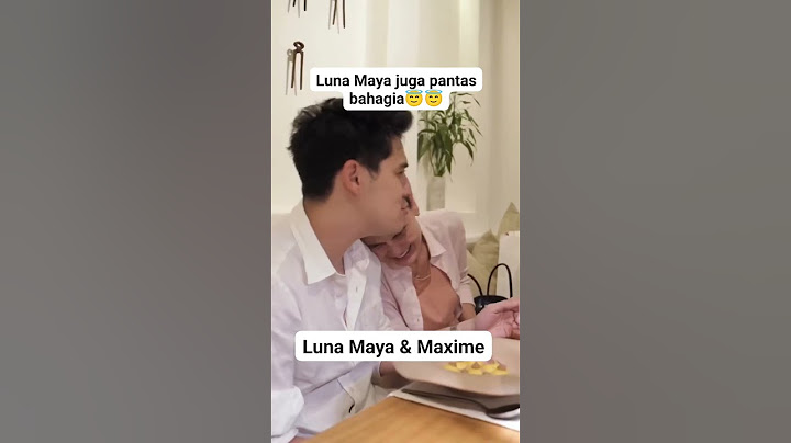 LUNA MAYA DAN MAXIME