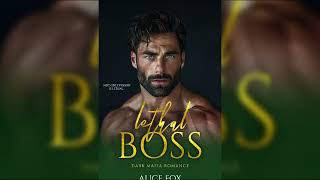 Lethal Boss - Full Mafia Romance Audiobook By Alice Fox