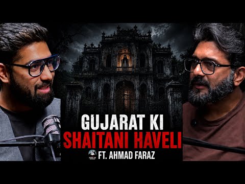 Gujarat Ki Haunted Haveli ft. Ahmad Faraz - Real Story | Horror Stories in Hindi | KM