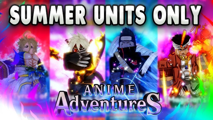 SUMMER UPDATE* Anime Adventures Tier List * Who You Should Summon For? NEW  OP META UNITS? 