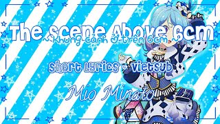 Aikatsu Friends! The Scene Above 6cm [Short Lyrics + Vietsub] Mio Minato