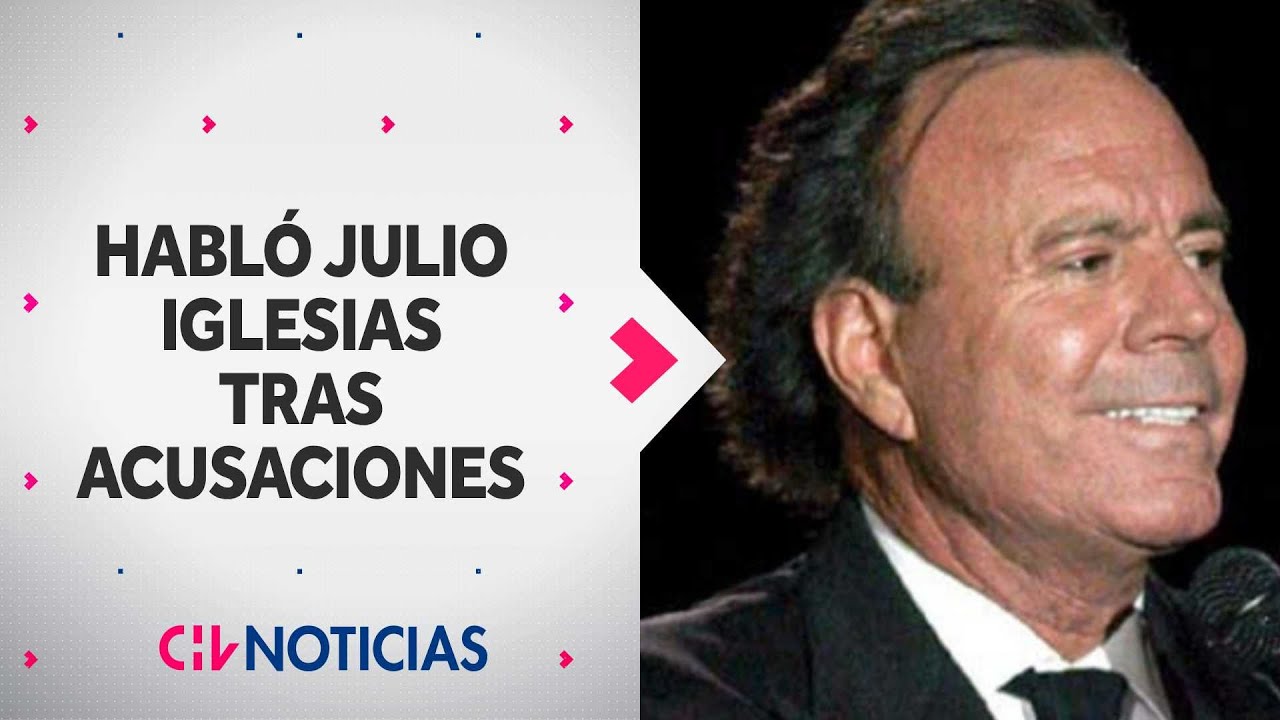Julio Iglesias habla por primera vez tras denuncias por agresión sexual - CHV Noticias