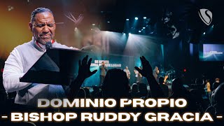 Dominio Propio | Bishop Ruddy Gracia