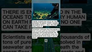 The Oceans Hidden Treasure Why The Worlds Gold Remains Untouched