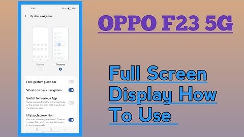 OPPO F23 5G || Full Screen Display How To Use