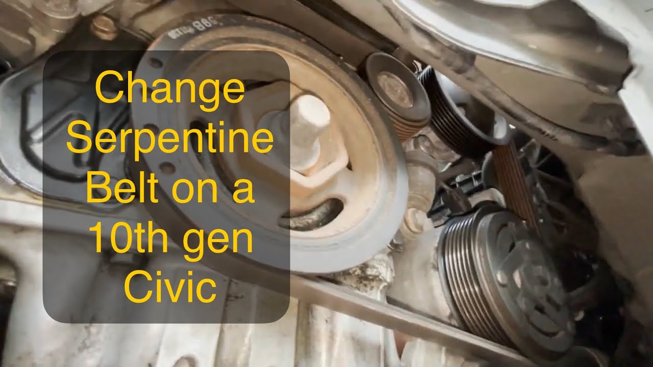 Change the Serpentine Belt on a 10th generation Honda Civic (2016 - 2021)