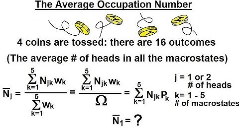 Physics 32.5 Statistical Thermodynamics (5 of 39) The Average Occupation Number