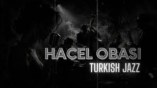 Turkish Jazz - Hacel Obası