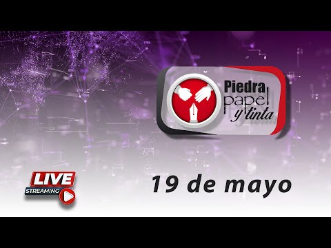 Piedra, papel y tinta: Coyuntura política y redes sociales 19-05-21