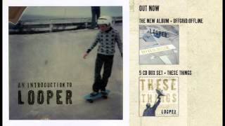 Looper - Sugarcane (Official Audio)