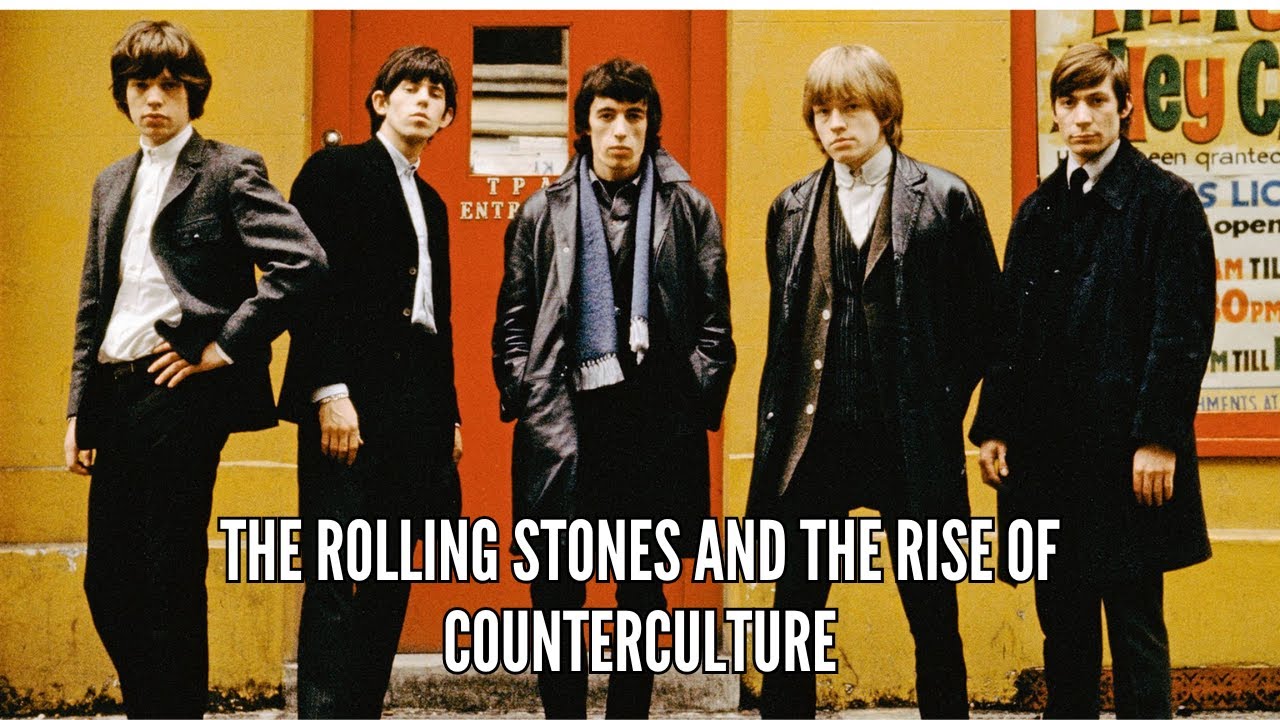 The Rolling Stones and the Rise of Counterculture