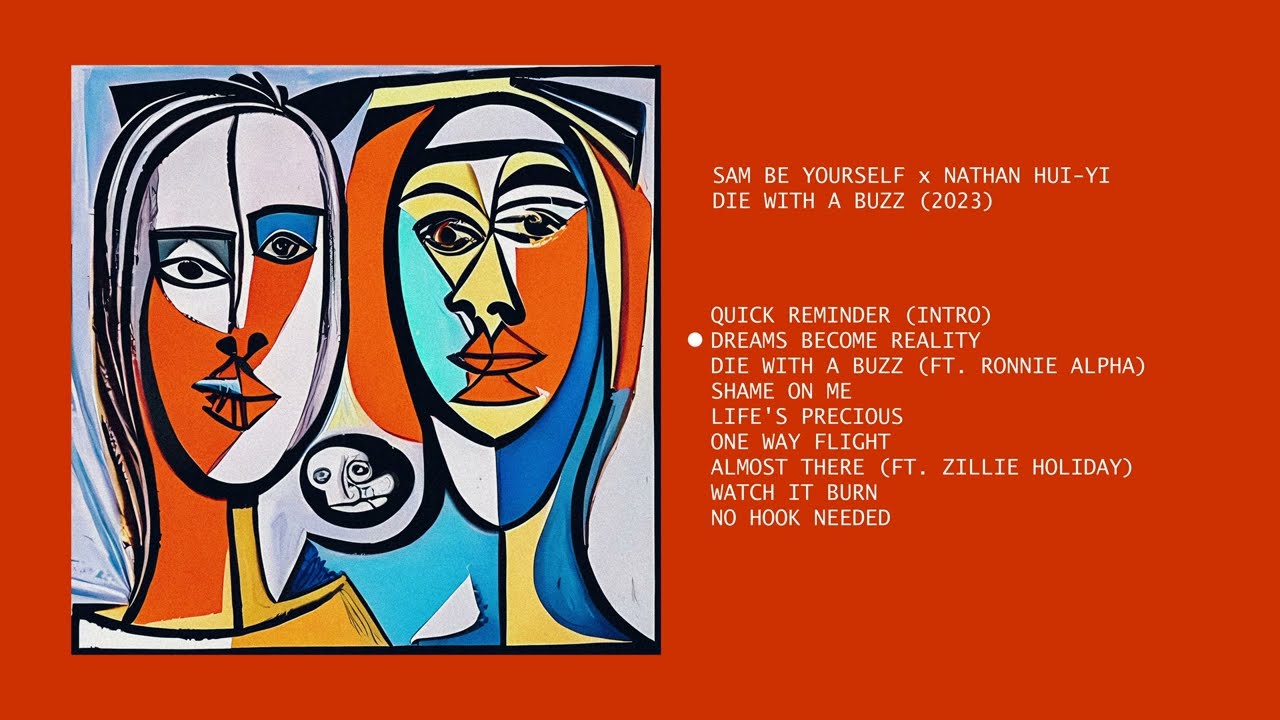 在 YouTube 上观看 DIE WITH A BUZZ (Full album) - Nathan Hui-Yi x Sam Be Yourself 在 YouTube 上观看 DIE WITH A BUZZ (Full album) - Nathan Hui-Yi x Sam Be Yourself