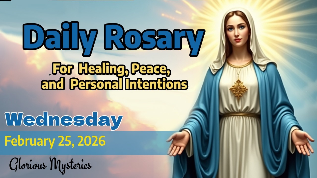 Daily Rosary Wednesday February 25,  2026 Glorious Mysteries- Pray with us. We will pray for you