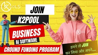 Why Join K2pool Business (Ai Software & Croud Founding Programming ) @OnlineRojgarTeam screenshot 5