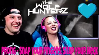 Prong - Snap Your Fingers, Snap Your Neck | THE WOLF HUNTERZ Reactions