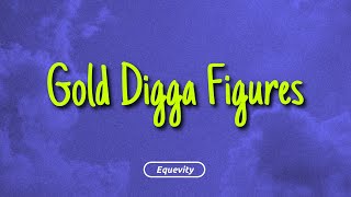 Flight - Gold Digga Figures (Lyrics)