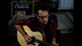 Michael Jackson - Thriller (Acoustic) (Will Champlin Cover)